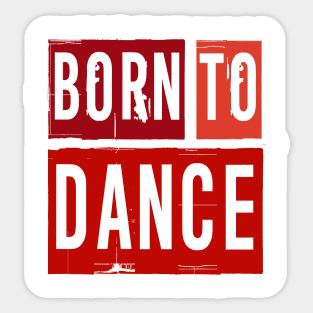 Born To Dance Red by PK.digart Sticker